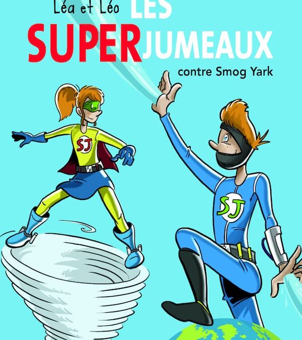 Léa et Léo, les Superjumeaux, contre Smog Yark t.2