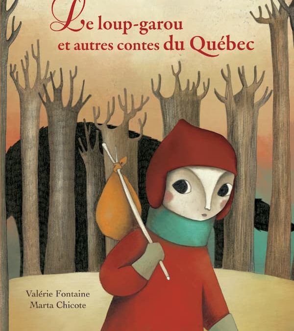 Le loup-garou et autres contes du Québec