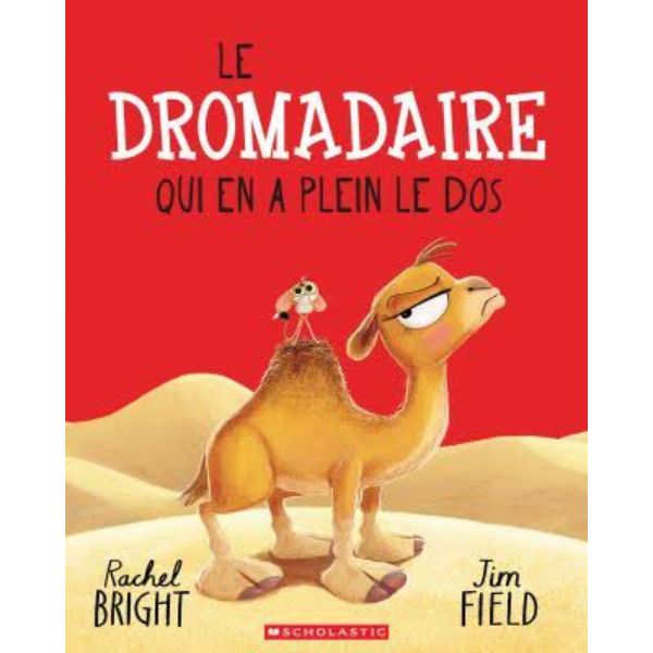 Le dromadaire qui en a plein le dos