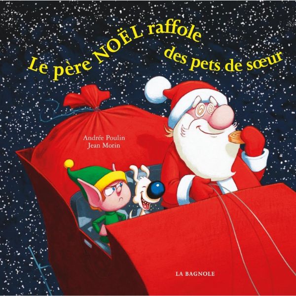 Le père Noël raffole des pets de sœur